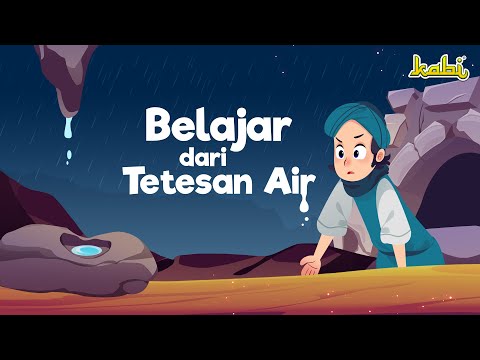 Tetesan Air dan Kerasnya Batu | Kisah Teladan Nabi | Cerita Islami | Cerita Anak Muslim