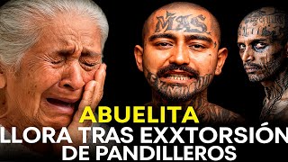 ABUELITA LLORA TRAS EXTOSION DE PANDILLEROS EL SALVADOR 🔴