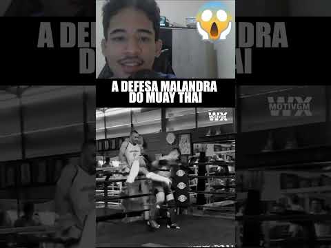 A DEFESA MALANDRA DO MUAY THAI
