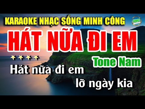 Karaoke Nhạc Trữ Tình Tone Nam Dễ Hát | Nhạc Xưa BOLERO Tuyển Chọn – HÁT NỮA ĐI EM