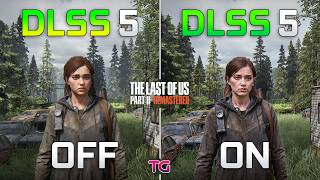 DLSS 5 Neural Rendering in The Last of Us Part II | Graphics & FPS Comparison on RTX 3000/4000/5000