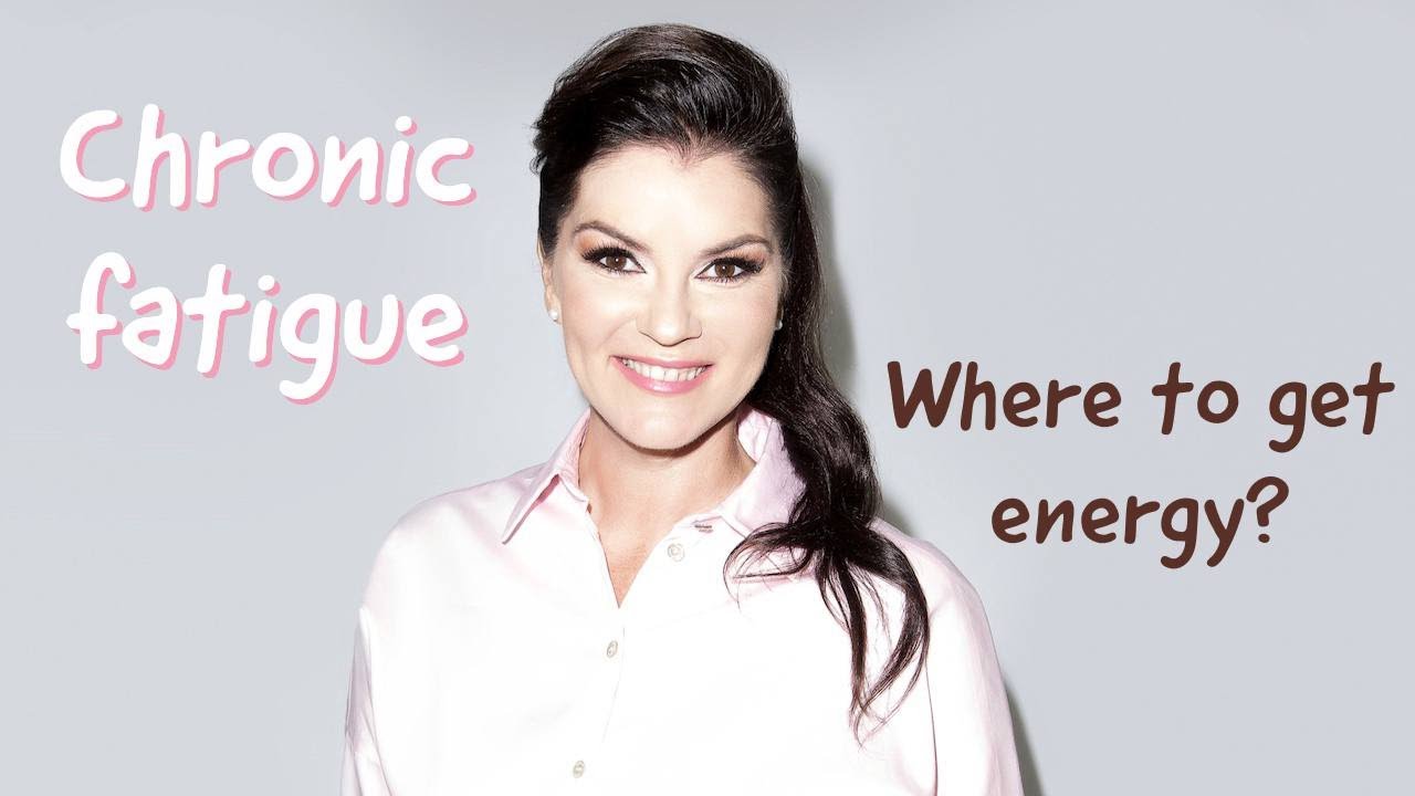 Chronic fatigue / where to get energy / be energetic every day