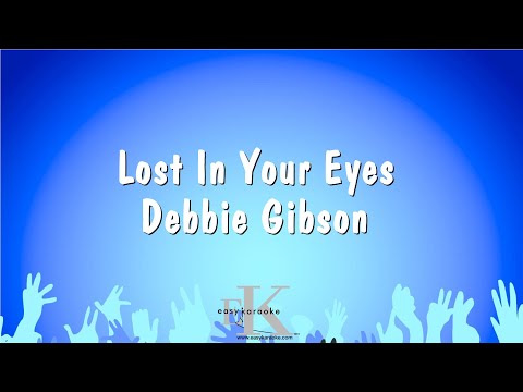 Lost In Your Eyes – Debbie Gibson (Karaoke Version)