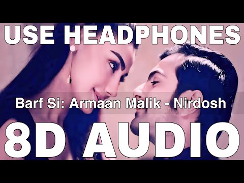 Barf Si (8D Audio) || Nirdosh || Armaan Malik || Harry Anand || Ashmit Patel, Maheck Chahal