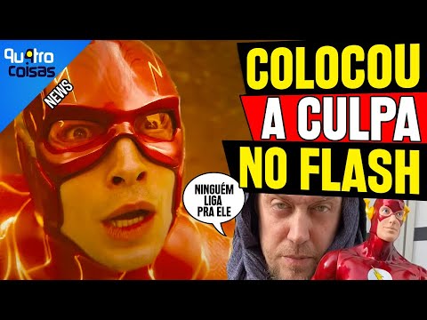 NINGUÉM GOSTA DO FLASH: DIRETOR COLOCA A CULPA NO PERSONAGEM PELO FRACASSO DO FILME