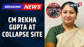 Delhi Building Collapse: CM Rekha Gupta Reaches Site | Rescue Operations Underway | News18