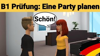 Mündliche Prüfung Deutsch B1 | Gemeinsam etwas planen/Dialog |sprechen Teil 3: Eine Party