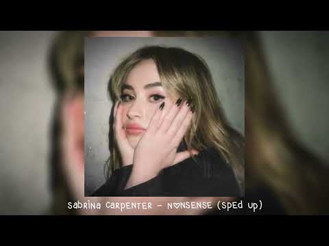 sabrina carpenter - nonsense (𝒔𝒑𝒆𝒅 𝒖𝒑)
