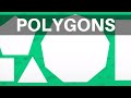 Exploring the World of Polygons