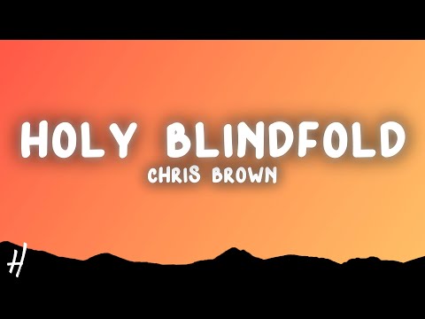 Chris Brown - Holy Blindfold (Lyrics)