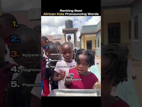 Ranking Best African Kids Pronouncing Words (Part 2)