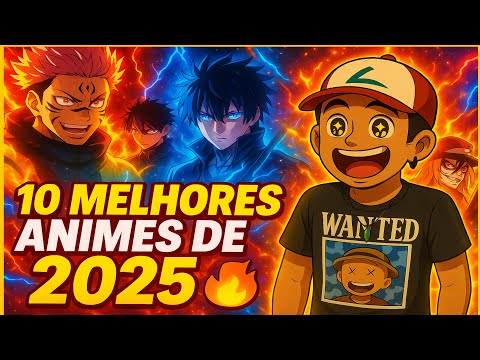 10 MELHORES ANIMES PARA ASSISTIR EM 2025! (SÓ OBRA BRABA E ATUALIZADO!)