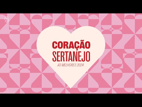 Coração Sertanejo - As Melhores 2024