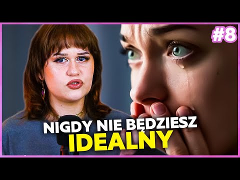NIGDY NIE BĘDZIESZ IDEALNY | fajny podcast #8