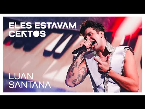 Luan Santana - ELES ESTAVAM CERTOS (Ao Vivo na Lua)