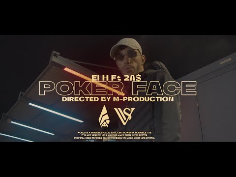 El H Ft . 2A$ - Poker Face (Official Music Video)