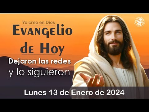 EVANGELIO DE HOY LUNES 13 DE ENERO DE 2025