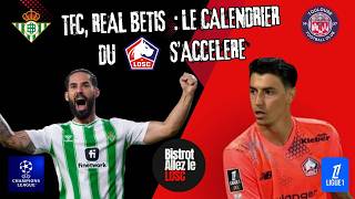 BALL S7 #5 : TFC, REAL BETIS, LE CALENDRIER DU LOSC S'ACCELERE