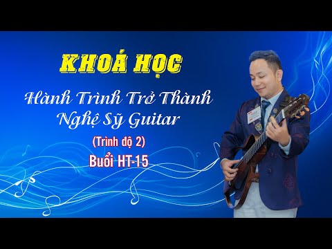 Hành trình TTNS Guitar | Tập HT-15 Chơi Guitar Cả Năm Nhưng Chưa Chắc Nhịp? Đừng Bỏ Qua Bài Học Này!