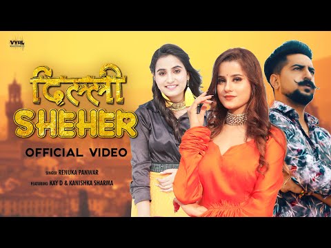 Delhi Sheher (Official Video) Renuka Panwar | Kanishka Talent Hub | Kay D | Deepesh Goyal
