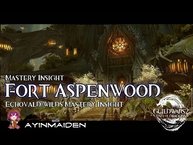 GW2 - Echovald Wilds Insight: Fort Aspenwood