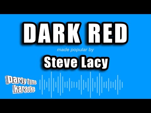 Steve Lacy – Dark Red (Karaoke Version)