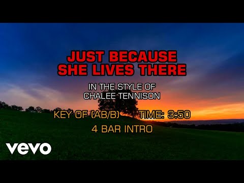 Chalee Tennison – Just Because She Lives There (Karaoke)