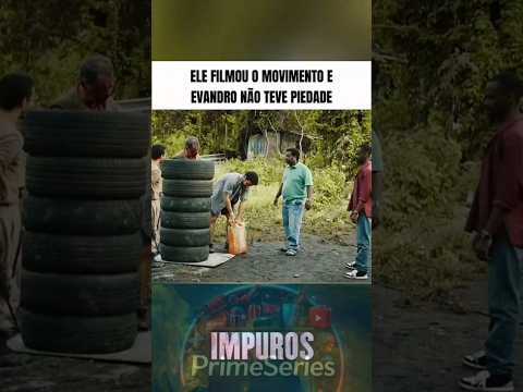🔥JORNALISTA FILMOU O MOVIMENTO… EVANDRO NÃO PERDOOU! 😱 #IMPUROS