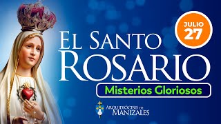 Santo Rosario domingo 27 de julio de 2025. MISTERIOS GLORIOSOS. Arquidiócesis de Manizales.