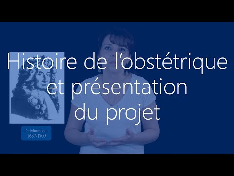 Positions d'accouchement - Histoire de l'obstétrique et présentation du projet