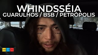 WHINDSSÉIA |  Guarulhos / BSB / Petrópolis | #5