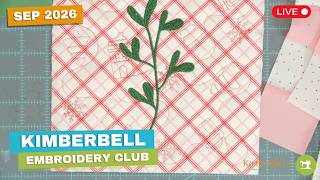 *LIVE* Kimberbell Embroidery Club 2026 | September Mistletoe Mystery Stitch-Along