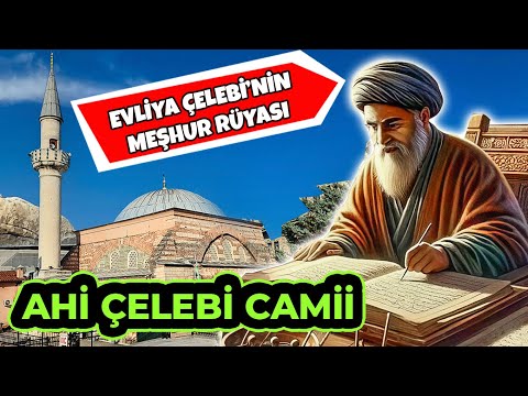 EVLİYA ÇELEBİ'NİN RÜYASINDA HZ. MUHAMMED (s.a.v.) 'İ GÖRDÜĞÜ CAMİİ