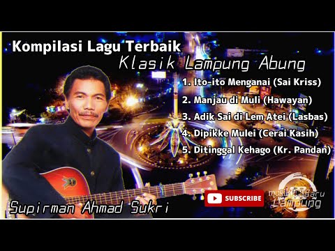 Klasik Lampung Supirman AS 2022 - Kompilasi Lagu Terbaik Lampung