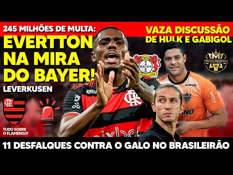 245 MILHÕES: BAYER ENTRA NA BRIGA POR EVERTTON ARAÚJO DO FLAMENGO! VAZOU DISCUSSÃO DE HULK E GABIGOL