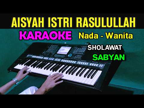 AISYAH ISTRI RASULULLAH - KARAOKE Nada Wanita | Nissa Sabyan