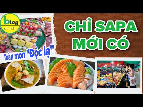 Top những món ngon Sapa độc đáo và địa điểm du lịch hấp dẫn nhất định không nên bỏ lỡ khi tới Sapa