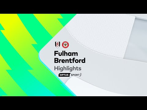 HIGHLIGHTS: Fulham v Brentford | Premier League