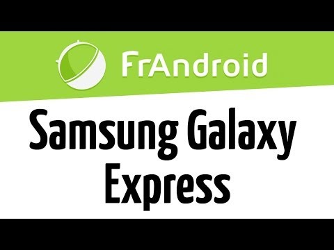 (FRENCH) Découverte du Samsung Galaxy Express