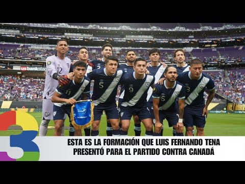 Esta es la formación que Luis Fernando Tena presentó para el partido contra Canadá