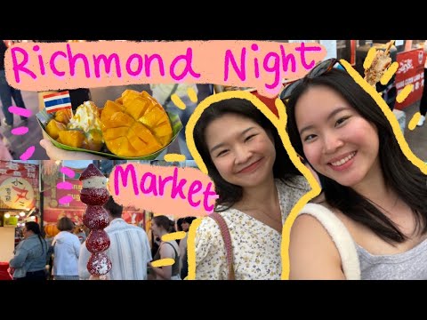 ตะลุยกินที่RichmondNightMarket🍤🍡รวมอาหารเอเชียตลอดหน้าร้อนที