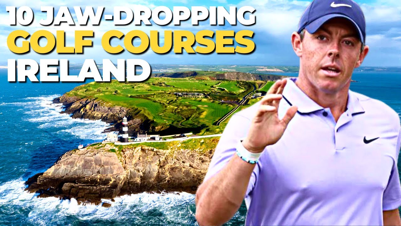 Top 10 Must Play Golf Courses In Ireland | Bucket List