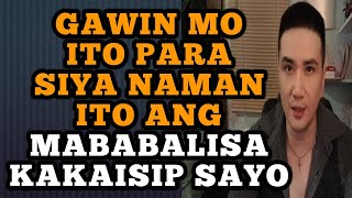 Balisa ka ba palagi? Gawin mo ito para siya naman ito ang mababalisa kakaisip sayo .1345