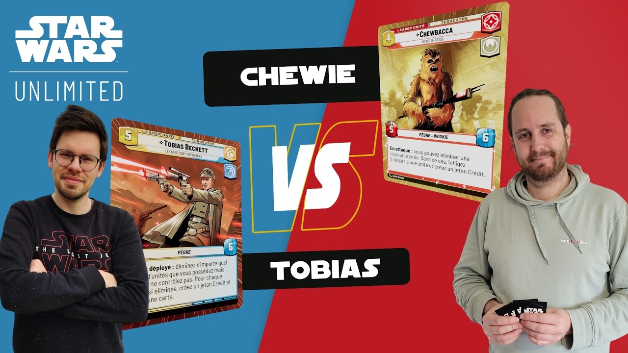TOBIAS BECKETT VS CHEWBACCA (QUEL DECK SERA LE PLUS RAPIDE ?!) - STAR WARS UNLIMITED