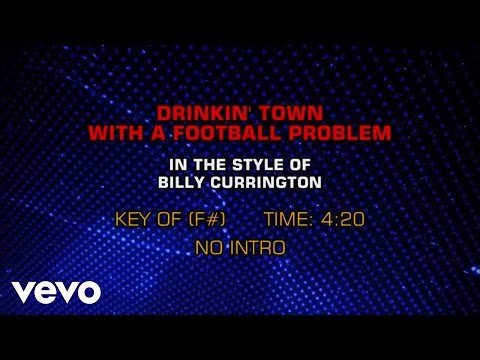 Billy Currington – Drinkin’ Town With A Football Problem (Karaoke)