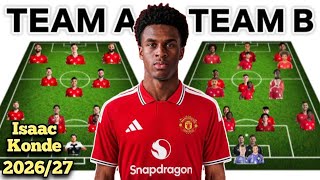 MANCHESTER UNITED TEAM A AND TEAM B WITH ISAAC KONDE