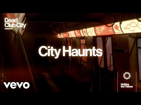 Nothing But Thieves - City Haunts (Official Lyric Video)