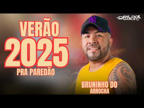 BRUNINHO DO ARROCHA • CD PRA PAREDÃO VERÃO 2025