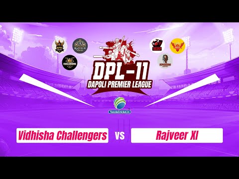 Vidhisha Challenger Vs Rajveer Xi Match || Dapoli Premier League 2025