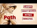 Exploring the Path Root: Meaning and Vocabulary
